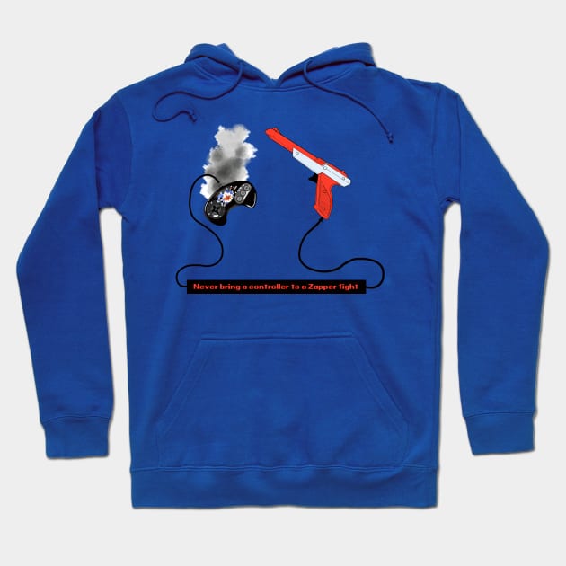 Never Bring A Controller To A Zapper Fight Hoodie by TechnoRetroDads